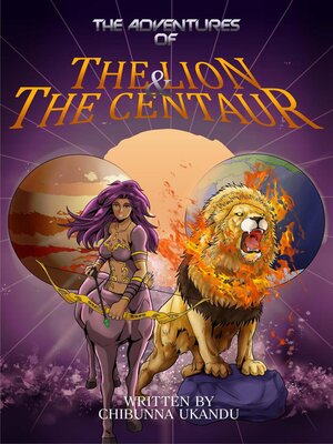 cover image of The Adventures of the Lion & the Centaur